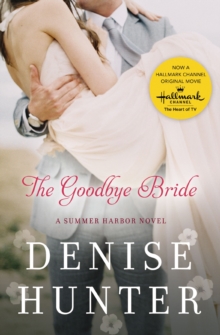 Image for The goodbye bride: a Summer Harbor novel