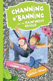 Image for Channing O'Banning and the rainforest rescue