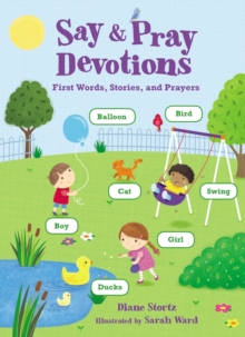 Image for Say & pray devotions: first words, devotions, and prayers