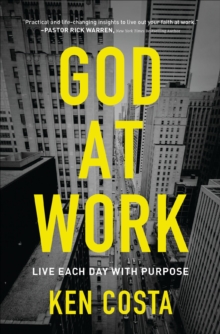 Image for God at work: live each day with purpose