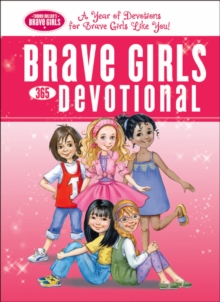 Image for Brave girls 365-day devotional: a year of devotions for brave girls!