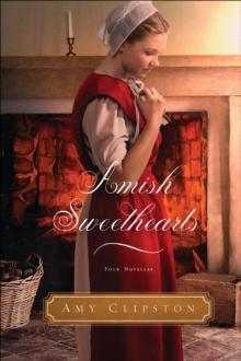 Image for Amish sweethearts: four Amish novellas