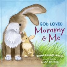 Image for God loves mommy and me