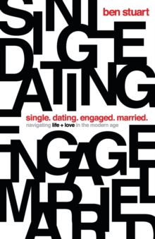 Image for Single, dating, engaged, married  : navigating life and love in the modern age