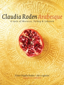 Image for Arabesque  : a taste of Morocco, Turkey & Lebanon