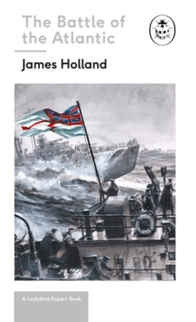 Image for Battle of the Atlantic: Book 3 of the Ladybird Expert History of the Second World War