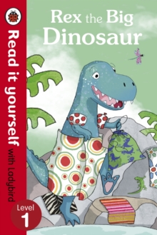 Image for Rex the Big Dinosaur - Read it yourself with Ladybird : Level 1