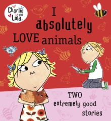 Image for Charlie and Lola: I Absolutely Love Animals