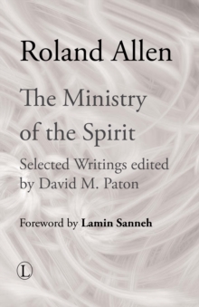 Image for The Ministry of Spirit: Selected Writings of Roland Allen.