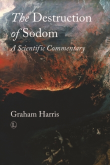 Image for The destruction of Sodom: a scientific commentary