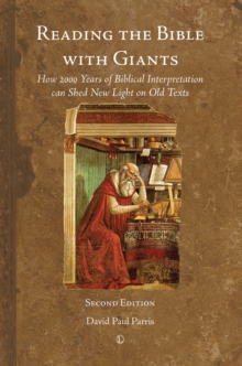 Image for Reading the Bible with giants: how 2000 years of biblical interpretation can shed light on old texts