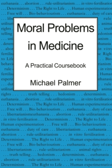 Image for Moral problems in medicine  : a practical coursebook