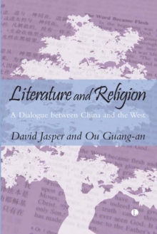 Image for Literature and Religion: A Dialogue Between China and the West