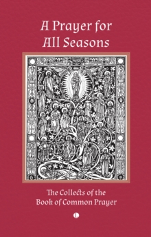Image for A prayer for all seasons: the collects of The book of common prayer