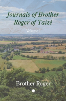 Image for Journals of Brother Roger of TaizâeVolume I