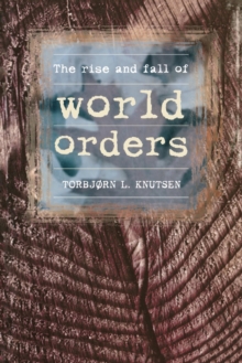 Image for The rise and fall of world orders