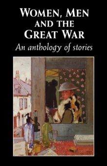 Image for Women, men and the Great War  : an anthology of stories
