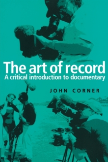 Image for The art of record  : a critical introduction to documentary