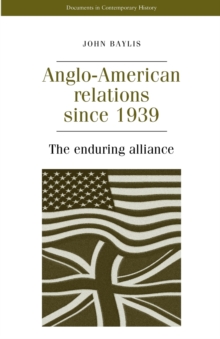 Anglo-American Relations Since 1939