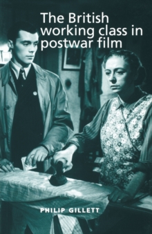 Image for The British Working Class in Postwar Film