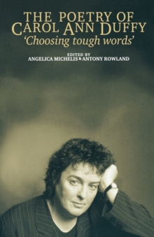 Image for The poetry of Carol Ann Duffy  : 'choosing tough words'
