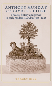 Anthony Munday and Civic Culture