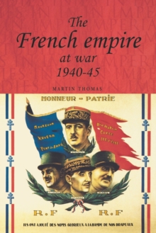 Image for The French Empire at War, 1940–1945