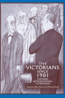 Image for The Victorians since 1901  : histories, representations and revisions