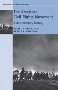 Image for The American civil rights movement  : a documentary history