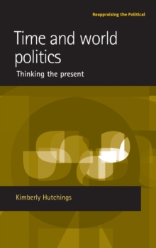 Time and World Politics: Thinking the Present