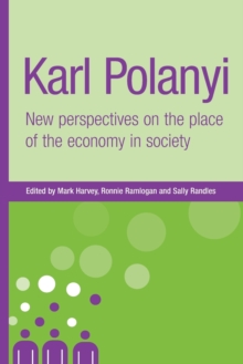 Image for Karl Polanyi  : new perspectives on the place of the economy in society