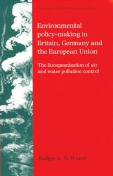 Image for Environmental policy-making in Britain, Germany and the European Union