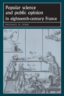 Image for Popular Science and Public Opinion in Eighteenth-Century France