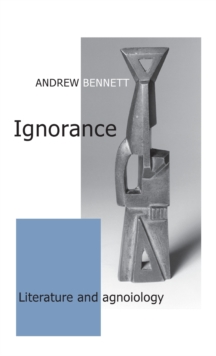 Image for Ignorance  : literature and agnoiology