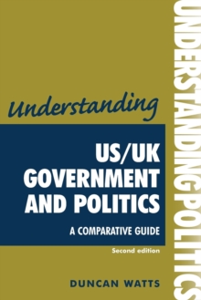 Image for Understanding US/UK government and politics  : a comparative guide