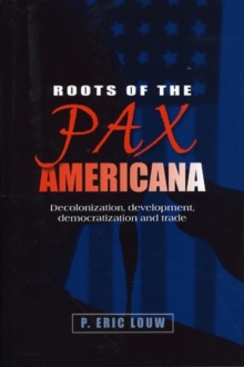 Roots of the Pax Americana