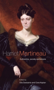 Harriet Martineau: Authorship, Society and Empire