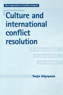 Image for Culture and International Conflict Resolution : A Critical Analysis of the Work of John Burton