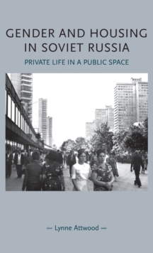 Gender and Housing in Soviet Russia