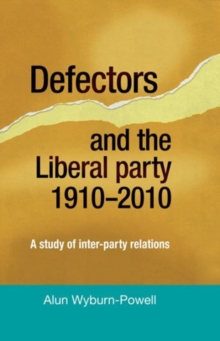 Defectors and the Liberal Party 1910-2010