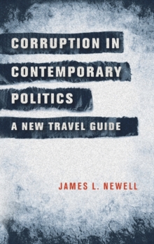 Corruption in Contemporary Politics: A New Travel Guide