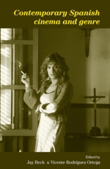 Contemporary Spanish Cinema and Genre