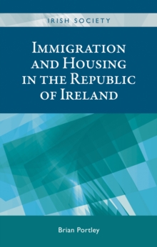 Image for Immigration and Housing in the Republic of Ireland