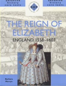 Image for The Reign of Elizabeth: England 1558-1603