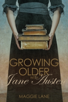 Image for Growing older with Jane Austen