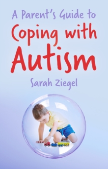 Image for A Parent's Guide to Coping with Autism