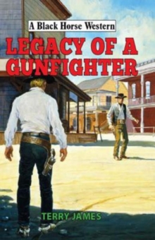 Legacy of a Gunfighter