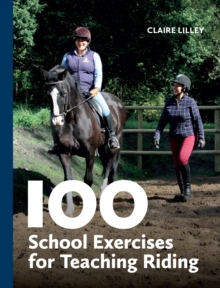 Image for 100 School Exercises for Teaching Riding