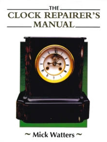 Clock Repairer’s Manual