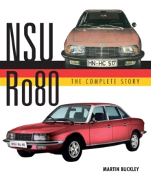 NSU Ro80 – The Complete Story